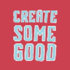 CreateSomeGood