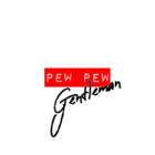 PewPewGentleman