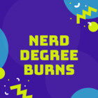Nerddegreeburns