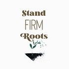 StandFirmRoots