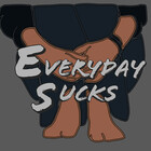 EverydaySucks