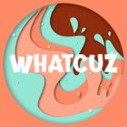 whatcuz