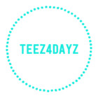 teez4dayz
