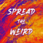spreadtheweird
