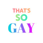 ThatsSoGay