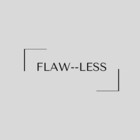 Flaw--less