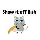 Showitoffbish