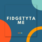 Fidgetytame