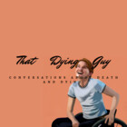 that-dying-guy