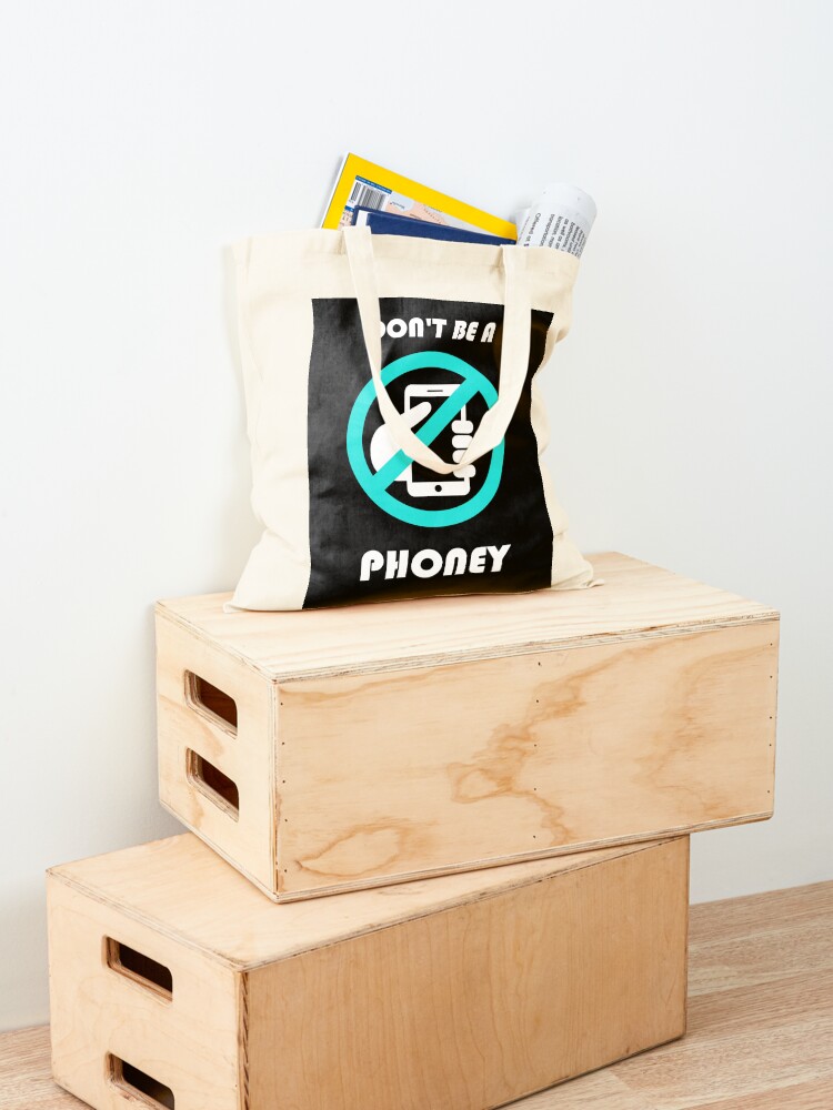 Thumbnail 4 of 5, Tote Bag, Don't Be A Phoney designed and sold by chalk05.
