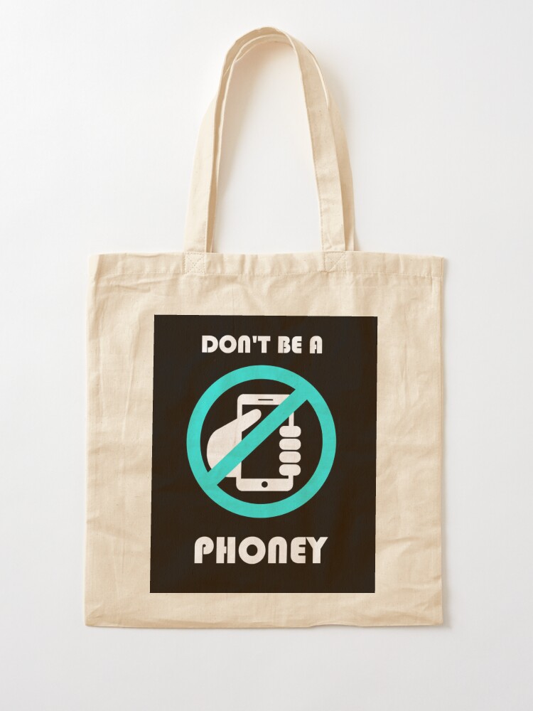 Thumbnail 2 of 5, Tote Bag, Don't Be A Phoney designed and sold by chalk05.