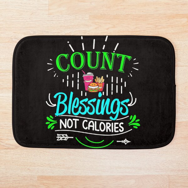 Item preview, Count Blessings Not Calories designed and sold by SavvyTurtle.