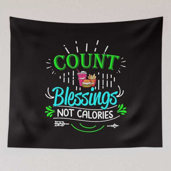 Item preview, Count Blessings Not Calories designed and sold by SavvyTurtle.