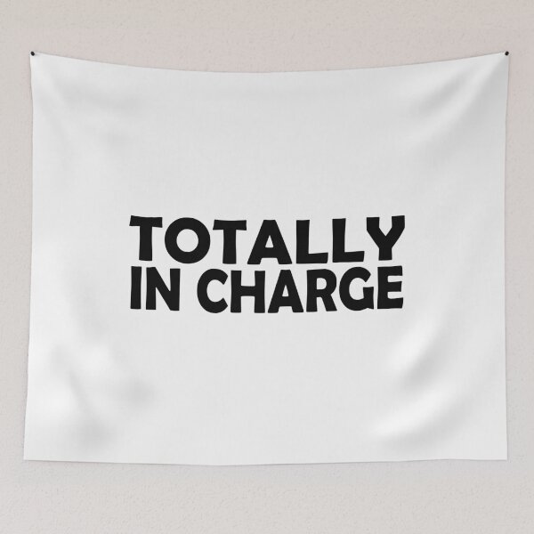 Item preview, Totally In Charge designed and sold by SassyClassyMe.
