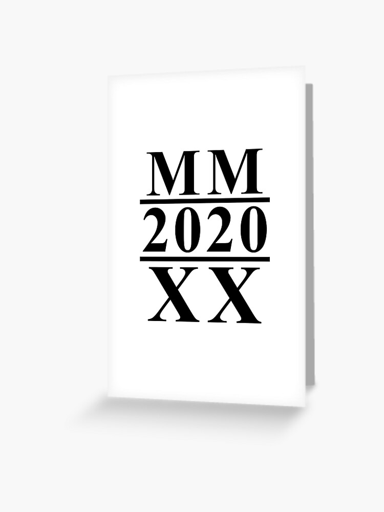 2020 Mmxx Roman Numerals Black Text Greeting Card By