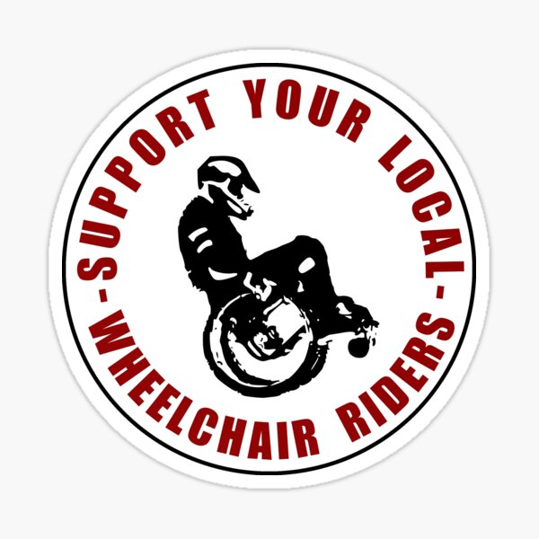 Copia de Support your local wheelchair riders. Wheelchair extreme sports Pegatina brillante