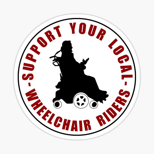 Support your local wheelchair riders. Power Wheelchair Pegatina brillante