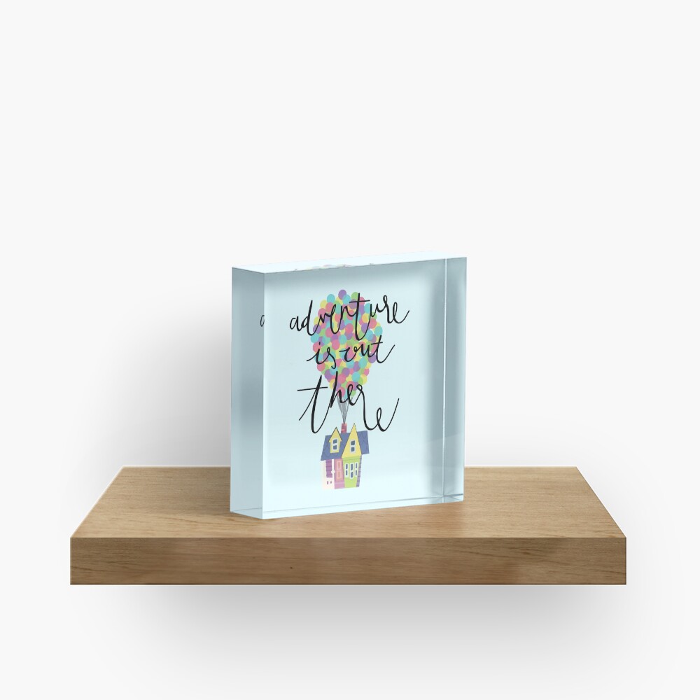 Adventure is out there Acrylic Block