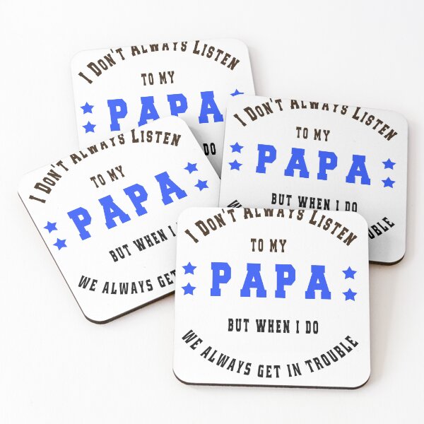 Item preview, I Don't Always Listen To My Papa funny designed and sold by osamamohamad.
