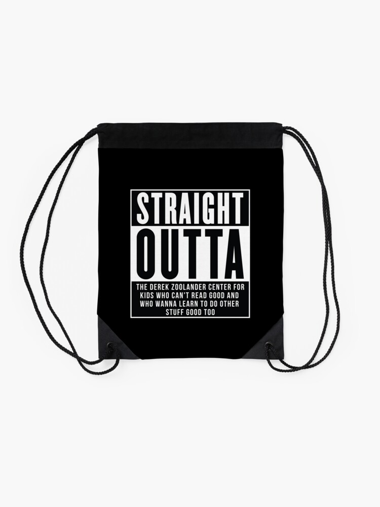 STRAIGHT OUTTA Zoolander Straight Outta Compton Parody Drawstring Bag