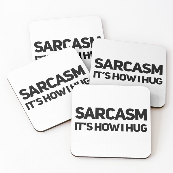 Item preview, Sarcasm It's How I Hug designed and sold by juvajay.