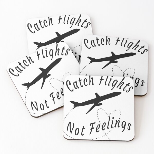 Item preview, Catch Flights Not Feelings designed and sold by osamamohamad.