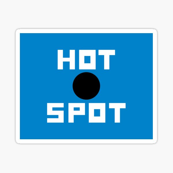 what-is-a-hot-spot-not-sticker-by-chrisorton-redbubble