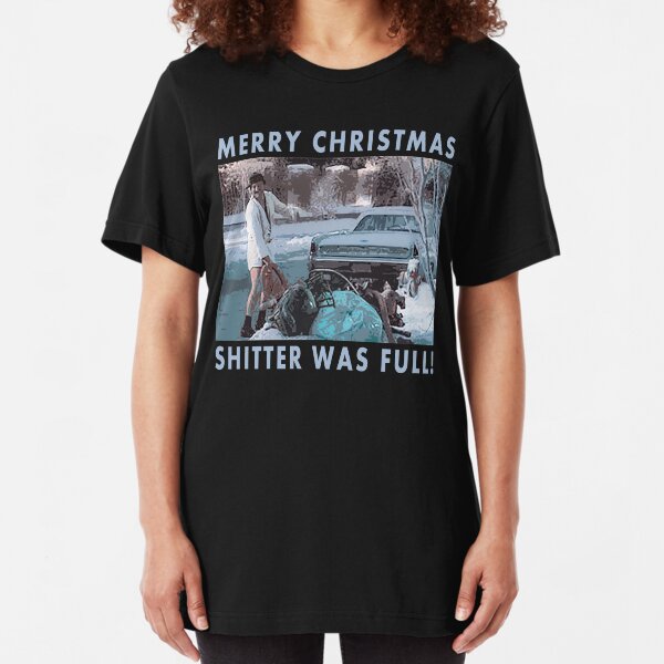 Cousin Eddie - Merry Christmas Shitter Was Full Vacation Slim Fit T-Shirt
