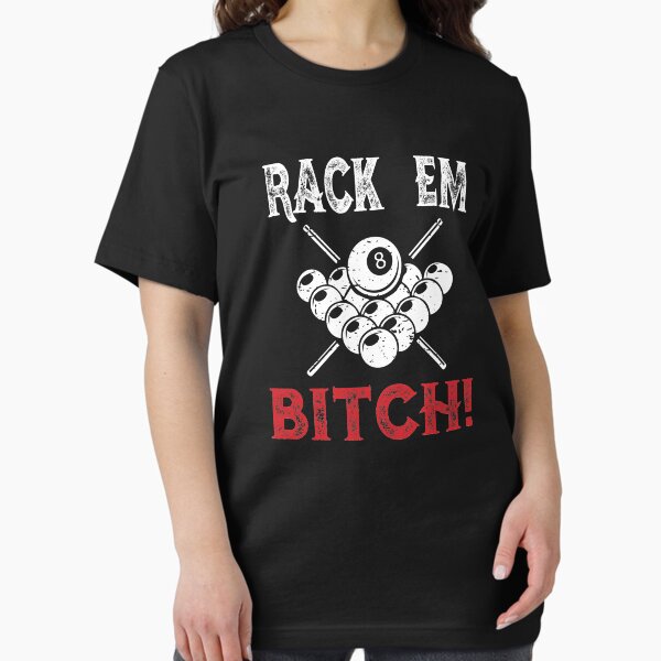 Item preview, Rack Em Bitch Funny Pool Players  Billiards T-shirts, Pool Players T-shirt, Tees, shirts, shirt, Tee designed and sold by sols.