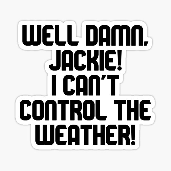 Item preview, I can't control the weather! designed and sold by kbeck15.