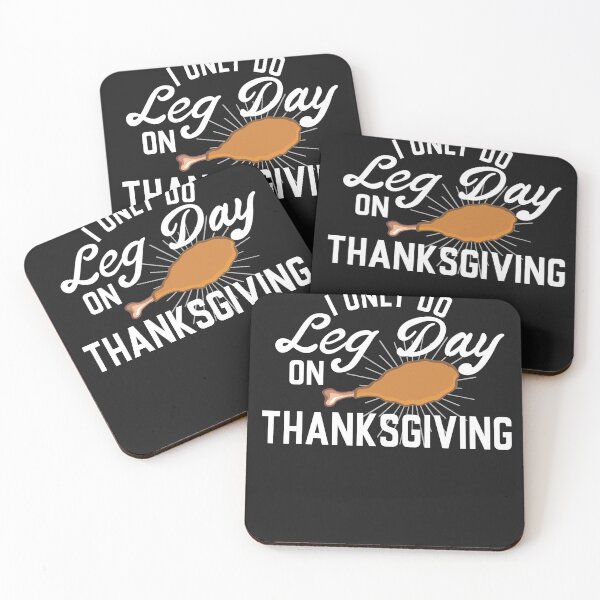 Item preview, I Only Do Leg Day On Thanksgiving designed and sold by tamigrace0113.