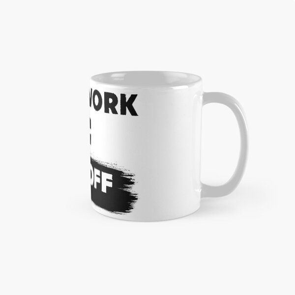 Item preview, Hard Work = Pay-Off designed and sold by LivingItFunky.