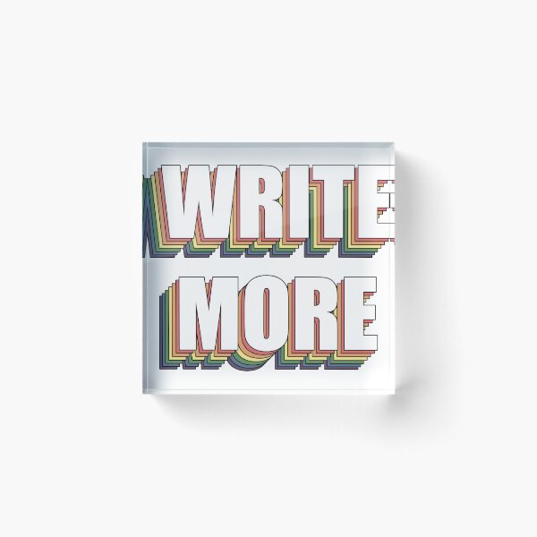 Item preview, WRITE MORE designed and sold by alyssal55.