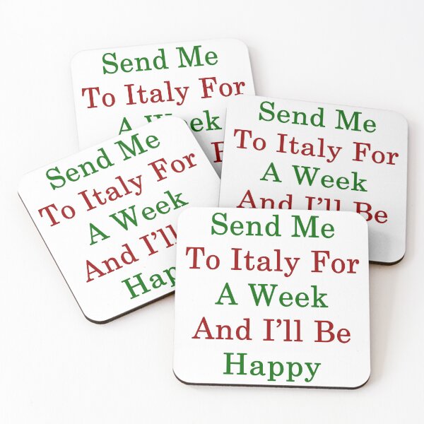 Item preview, Send Me To Italy For A Week And I'll Be Happy  designed and sold by supernova23.