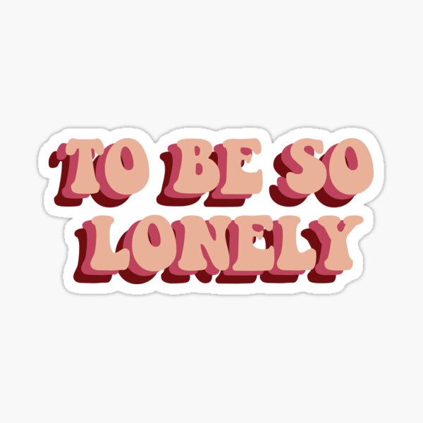 so einsam sein Sticker