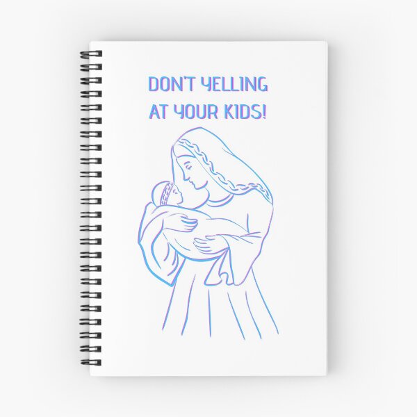 Item preview, don't yelling at your kids! designed and sold by crack dsg.