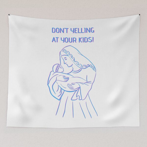 Item preview, don't yelling at your kids! designed and sold by crack dsg.