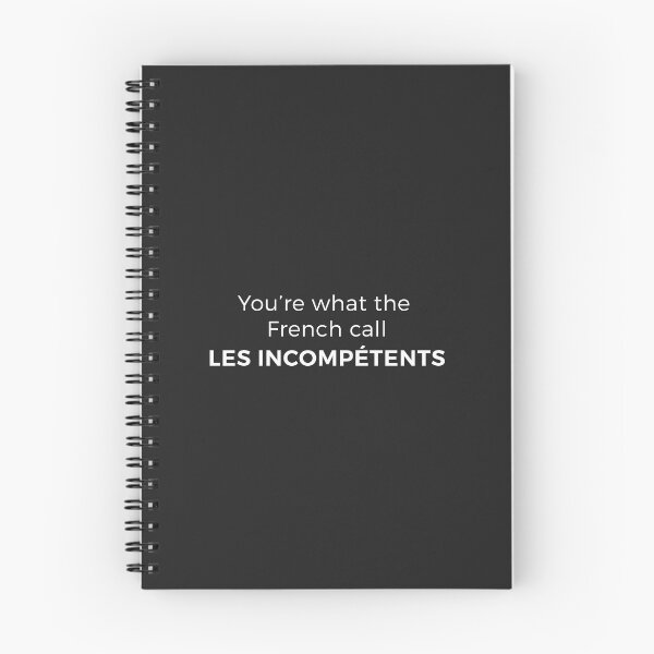 Item preview, You’re what the French call LES INCOMPÉTENTS designed and sold by Mona Bijjani.