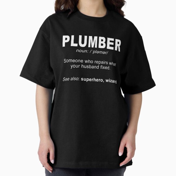 Item preview, Plumber- Someone who repairs what your husband fixed designed and sold by Visualsplendors.