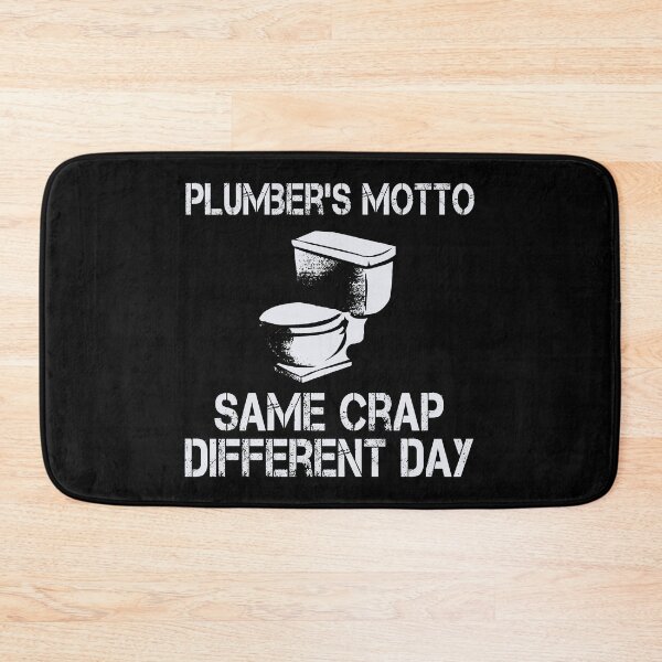 Item preview, Plumber's Motto designed and sold by Visualsplendors.