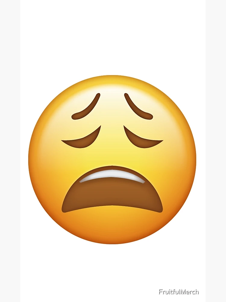 Tired Face Emoji (U+1F62B)