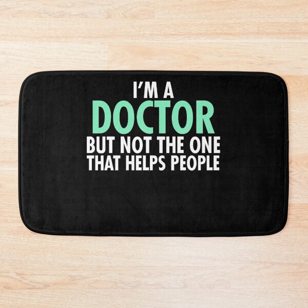 Item preview, I'm A Doctor, but not the one that helps people designed and sold by Visualsplendors.