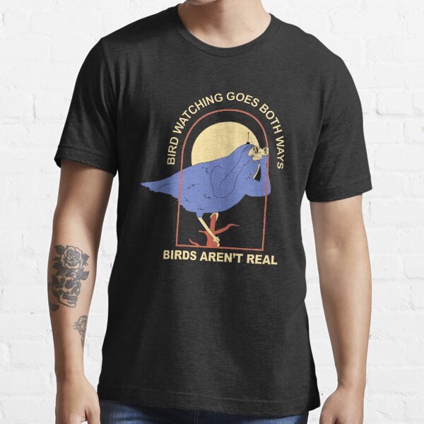 Vogelbeobachtung geht in beide Richtungen - Vögel sind nicht real Essential T-Shirt