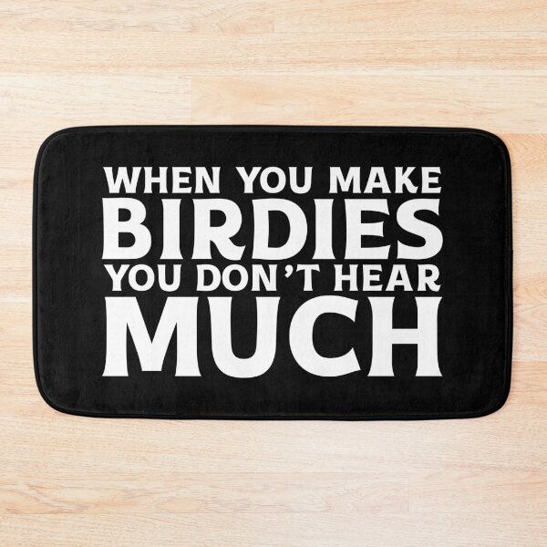 Item preview, Patrick Reed When You Make Birdies You Don't Hear Much designed and sold by creativebrother.