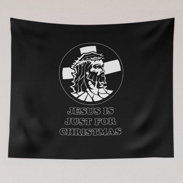 Item preview, Jesus Is Just For Christmas designed and sold by artpirate.