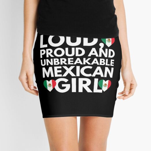 Loud, Proud and Unbreakable Mexican Girl from Mexico Mini Skirt