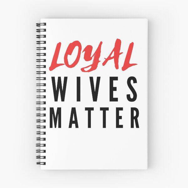 Artikelvorschau, Loyal Wives Matter entworfen und verkauft von Danyell369.