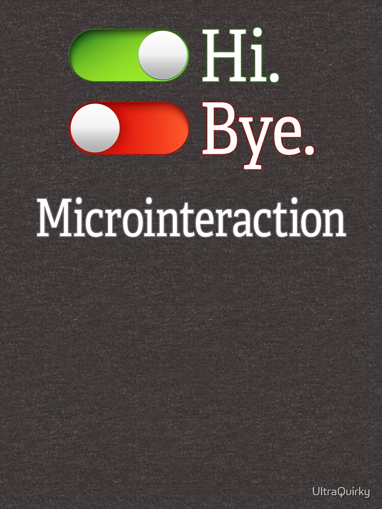 Microinteractions. by UltraQuirky