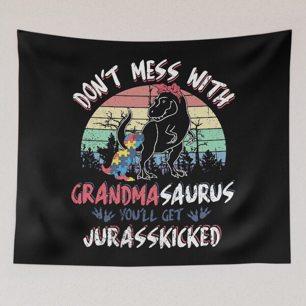 Item preview, Grandmasaurus Rex Autism Mom Gift, Don't Mess With Grandmasaurus, Jurassicked T-Rex designed and sold by Dolphin Graphic.