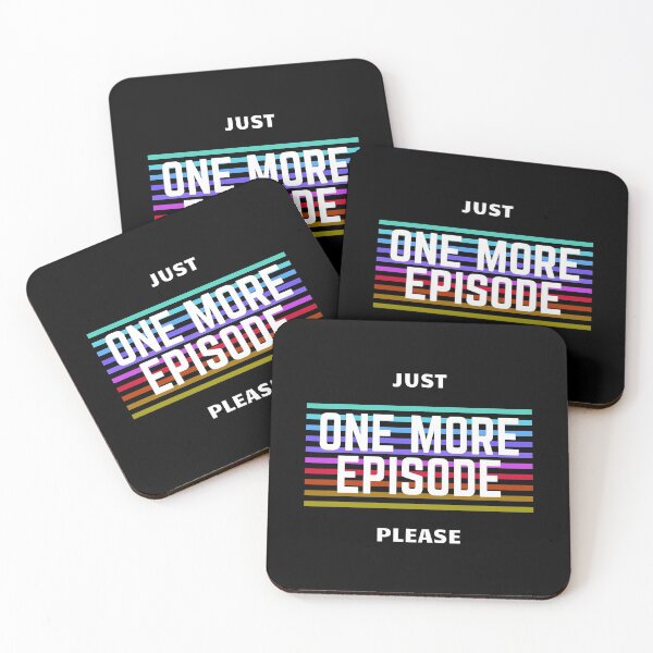 Item preview, Just One More Episode Please designed and sold by wapix.
